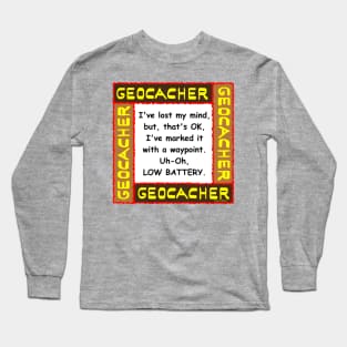 Geocacher Lost Mind Long Sleeve T-Shirt